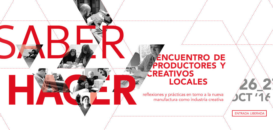 Saber Hacer: Encuentro de productores y creativos locales